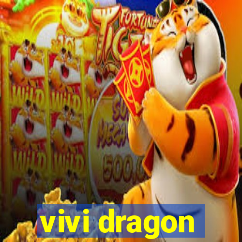 vivi dragon